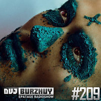 Burzhuy - Epatage Radioshow #209