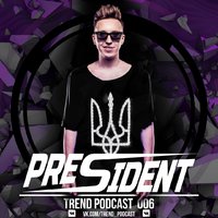 Dj President - Dj President - TrendPodcast (Episode 6)