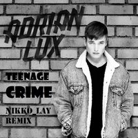 Nikko_Lay - Adrian Lux - Teenage Crime (Nikko Lay Bootleg)