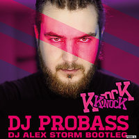 DJ Alex Storm - Knock Knock (DJ Alex Storm Bootleg)