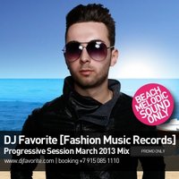 DJ FAVORITE - DJ Favorite - Progressive Session March 2013 Mix