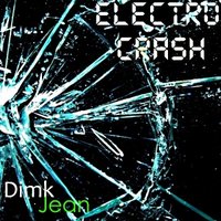Dimk Jean - Dimk Jean - Electro Crash (Mash mix)
