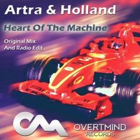 Artra & Holland - Artra & Holland-Heart Of The Machine (Original Mix)