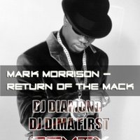 DJ Dima First - Mark Morrison - Return Of The Mack (DJ Dima First & DJ Diamond Remix)