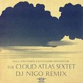 Nick de Grand - Tom Tykwer, Johnny Klimek, Reinhold Heil & Gene Pritsker – Cloud Atlas Sextet (Dj NiGo Remix)