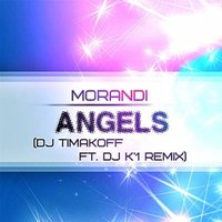 Key One - Morandi – Angels (DJ Timakoff ft. DJ K`1 Remix)
