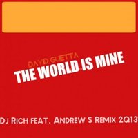 dj rich  | Produce in Ukraine - David Guetta - World Is Mine (Dj Rich feat. Andrew S Remix 2Q13)