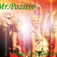Mr.Pozitiv - Alex Mica feat. Klaas-Dalinda (Mr.Pozitiv Mash Up)