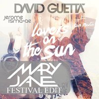 Mary Jane - David Guetta feat. Sam Martin, Jerome Isma-Ae - Lovers On The Sun ( DJ MARY JANE FESTIVAL EDIT )