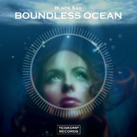 Yeiskomp Records - Black Sail - Boundless Ocean (Preview)