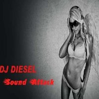 DJ DIESEL - DJ DIESEL - SOUND ATTACK ( original mix )