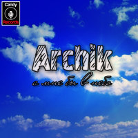 Archik - Archik - а мне бы в небо