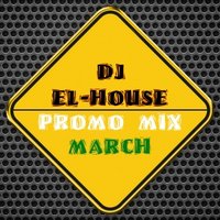 Dj El-House - Dj El-House - Promo Mix (March)