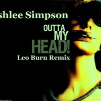 Leo Burn - Ashlee Simpson — Outta my head (Leo Burn Remix)