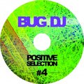 Dj BuG - Positive Selection #4