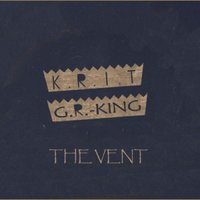 DJ G.R.-King - The Vent (feat. Big K.R.I.T.)