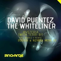Steven - David Puentez & The Whiteliner Feat. Terri B! - Hysteria (Steven & Rivera Mash Up)