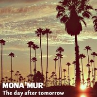 Mona'Mur - The Day After Tomorrow