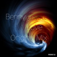 Ben Crystex - Ben Crystex - My Love (Original Mix)