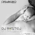 Dj Rostej - Dj Rostej - Newborn (I'm father) (original mix)