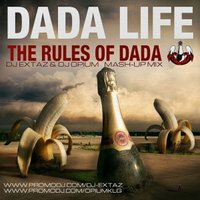 DJ EXTAZ - Dada Life - The Rules Of Dada (DJ EXTAZ & DJ OPIUM Mash-Up)