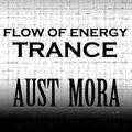 Aust Mora - Aust Mora - Flow Of Energy Trance № 4 (Spring Emotions)