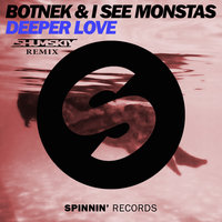 SHUMSKIY - Botnek & I See Monstas - Deeper Love (SHUMSKIY remix)
