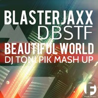 BANG HEADS (TONI PIK & SHRMR) - Blasterjaxx, DBSTF - Beautiful World (DJ TONI PIK MashUp)