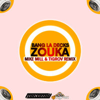 TIGROV - Bang La Decks - Zouka (Tigrov & Mike Mill remix)