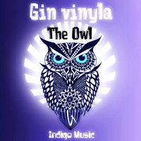 Gin vinyla - The Owl (Short mix)
