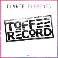 Toffee Records - DUVRTE - Elements (Preview)
