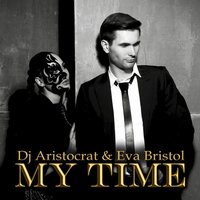 Proartsound Music - DJ Aristocrat & Eva Bristol - My Time (Original Mix)