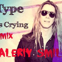 Valeriy Smile - E-Type - Angels Crying(DJ Valeriy Smile Remix)