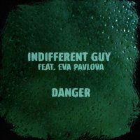 DJ Max Lazarev - Indifferent Guy feat. Eva Pavlova - Danger (Dj Max Lazarev Remix)