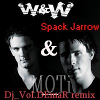 Dj_Vol.DEmaR - W&W & MOTi – Spack Jarrow (Dj Vol.DEmaR REMIX)