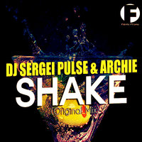 DJ Sergei Pulse - & Archie - Shake (Original Mix)