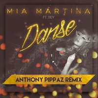Anthony Pippaz - Mia Martina - Danse (Anthony Pippaz Remix)