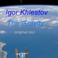 Igor Khlestov - Igor Khlestov - The Gravity