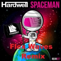 Flex Waves - Hardwell - Spaceman (Flex Waves Remix)
