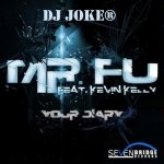 Dj Joke® - Deorro feat Kevin Kelly, Mr. Fu - For Your Diary (Dj Joke® Mash-Up)