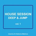 DJ Katharine Malahova - House Session - Deep & Jump vol. 1 (mixed by DJ Katharine Malahova)