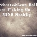 AL MIND - Firebeatz&Leon Bolier-Disco F*cking Go(AL MIND MashUp)