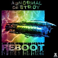 Abnormal Destroy - Reboot