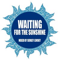 Sergey Lensky - Mixed by Sergey Lensky - WAITING FOR THE SUNSHINE