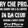 Movex - GARRY CHE PROJECT ( МС ГАРРИ ЧЁ & DJ MOVEX ) – IN DA CLUB (Scream & Shout Cover)