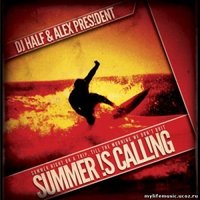 DJ Progressive - DJ HaLF & ALEX PRESIDENT - «SUMMER IS CALLING» (DJ Nick NRG feat. DJ Progressive Remix 2012)