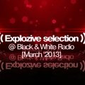 Zwart - Zwart - Explozive Selection #001 [March '2013] @ B&W Radio