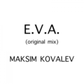 Maksim Kovalev - E.V.A. (original mix)