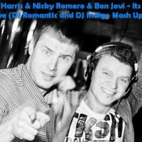 DJ Romantic - Calvin Harris & Nicky Romero & Bon Jovi - Its My Love (DJ Romantic and DJ Indigo Mash Up)