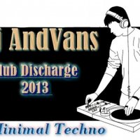 Dj AndVans - Dj AndVans – Club Discharge(2013)